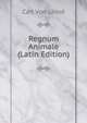 Regnum Animale (Latin Edition), Carl von Linne? 