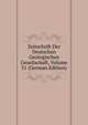Zeitschrift Der Deutschen Geologischen Gesellschaft, Volume 31 (German Edition), 