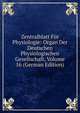 Zentralblatt Fur Physiologie: Organ Der Deutschen Physiologischen Gesellschaft, Volume 16 (German Edition), 