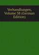 Verhandlungen, Volume 38 (German Edition), 