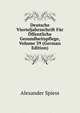 Deutsche Vierteljahrsschrift Fur Offentliche Gesundheitspflege, Volume 39 (German Edition), Alexander Spiess 