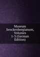 Museum Senckenbergianum, Volumes 1-3 (German Edition), 