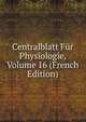 Centralblatt Fur Physiologie, Volume 16 (French Edition), 