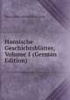 Hansische Geschichtsblatter, Volume 1 (German Edition), Hansischer Geschichtsverein 