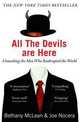 All the Devils Are Here: The Hidden History of the Financial Crisis. Bethany McLean and Joe Nocera, McLean, Bethany; Nocera, Joe 