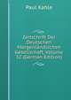 Zeitschrift Der Deutschen Morgenlandischen Gesellschaft, Volume 32 (German Edition), Paul Kahle 