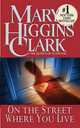 On the Street Where You Live (No.1 NY Times bestseller), Clark Mary Higgins 