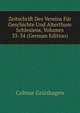 Zeitschrift Des Vereins Fur Geschichte Und Alterthum Schlesiens, Volumes 33-34 (German Edition), Colmar Grunhagen 
