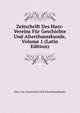Zeitschrift Des Harz-Vereins Fur Geschichte Und Alterthumskunde, Volume 1 (Latin Edition), Harz-Ver Geschichte Und Alterthumskunde 