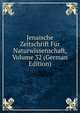 Jenaische Zeitschrift Fur Naturwissenschaft, Volume 32 (German Edition), 