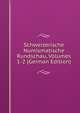 Schweizerische Numismatische Rundschau, Volumes 1-2 (German Edition), 