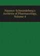 Naunyn-Schmiedeberg's Archives of Pharmacology, Volume 4, 