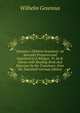 Gesenius's Hebrew Grammar: As Specially Prepared and Improved by E.R?diger. Tr. by B. Davies with Reading Book and Exercises by the Translator. from the Twentieth German Edition, Wilhelm Gesenius 