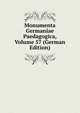 Monumenta Germaniae Paedagogica, Volume 57 (German Edition), 