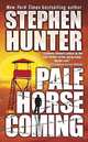 Pale Horse Coming (Earl Swagger Series #2), Hunter, Stephen 