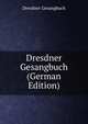 Dresdner Gesangbuch (German Edition), Dresdner Gesangbuch 