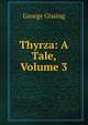 Thyrza: A Tale, Volume 3, Gissing, George, 1857-1903 