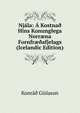 Njala: A Kostna? Hins Konunglega Norr?na Fornfr??afjelags (Icelandic Edition), Konra? Gislason 