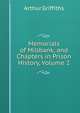 Memorials of Millbank, and Chapters in Prison History, Volume 2, Arthur Griffiths 