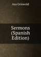 Sermons (Spanish Edition), Asa Griswold 