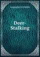 Deer-Stalking, Augustus Grimble 