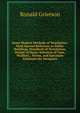 Some Modern Methods of Ventilation: With Special Reference to Public Buildings, Standards of Ventilation, Design of Ducts, Selection of Fans, Washers, . Forms, and Specimen Schedules for Designers, Ronald Grierson 