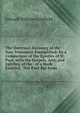 The Doctrinal Harmony of the New Testament Exemplified: By a Comparison of the Epistles of St. Paul, with the Gospels, Acts, and Epistles, of the . of a Book Entitled, "Not Paul But Jesus, Edward William Grinfield 