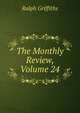 The Monthly Review, Volume 24, Ralph Griffiths 