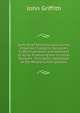 Some Brief Remarks Upon Sundry Important Subjects: Necessary to Be Understood and Attended to by All Professing the Christian Religion : Principally Addressed to the People Called Quakers, John Griffith 