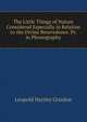 The Little Things of Nature Considered Especially in Relation to the Divine Benevolence. Pr. in Phonography, Leopold Hartley Grindon 