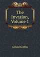 The Invasion, Volume 1, Gerald Griffin 