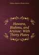 Hawara, Biahmu, and Arsinoe: With Thirty Plates, William Matthew Flinders Petrie 