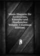 Ideen-Magazin fur Architecten, Kunstler und Handwerker Volume 3 (German Edition), 
