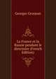 La France et la Russie pendant le directoire (French Edition), Georges Grosjean 
