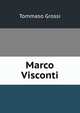 Marco Visconti, Tommaso Grossi 