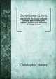 The complete poems of C. Harvey, for the first time fully collected and collated with the original and early editions; and in quarto, with original . works in verse and prose of George Herbert, Christopher Harvey 