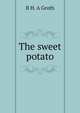 The sweet potato, B H. A Groth 