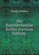 Die Kunstlerfamilie Bellini (German Edition), Georg Gronau 