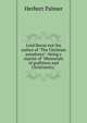 Lord Bacon not the author of "The Christian paradoxes": being a reprint of "Memorials of godliness and Christianity,", Herbert Palmer 