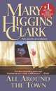 All Around the Town, Higgins Clark, Mary 
