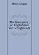 The Roua pass ; or, Englishmen in the highlands, Mercy Grogan 