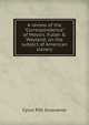 A review of the "Correspondence" of Messrs. Fuller & Wayland, on the subject of American slavery, Cyrus Pitt Grosvenor 