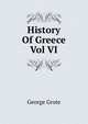 History Of Greece Vol VI, George Grote 