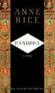 Pandora (New Tales of the Vampires Series #1), Rice Anne 