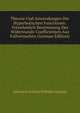 Theorie Und Anwendungen Der Hyperbolischen Functionen: Vornehmlich Bestimmung Des Widerstands-Coefficienten Aus Fallversuchen (German Edition), Johann Friedrich Wilhelm Gronau 