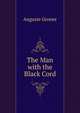 The Man with the Black Cord, Auguste Groner 