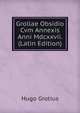 Grollae Obsidio Cvm Annexis Anni Mdcxxvii. (Latin Edition), Hugo Grotius 