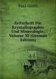 Zeitschrift Fur Krystallographie Und Mineralogie, Volume 30 (German Edition), Paul Groth 