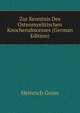 Zur Kenntnis Des Osteomyelitischen Knochenabscesses (German Edition), Heinrich Gross 