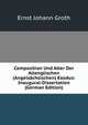 Composition Und Alter Der Altenglischen (Angelsachsischen) Exodus: Inaugural-Dissertation (German Edition), Ernst Johann Groth 